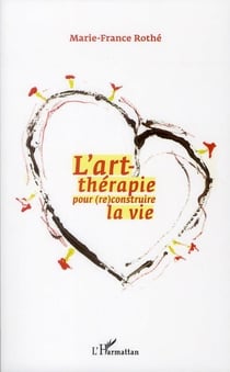 L'art-thérapie pour (re)construire la vie
