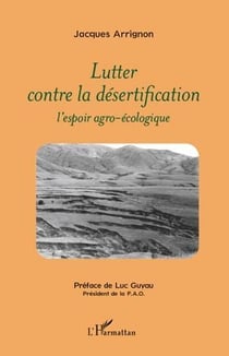 Lutter contre la désertification - l'espoir agro-écologique