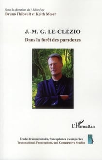 J.-M.G.Le Clézio - dans la fôret des paradoxes