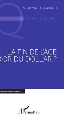 Fin de l'âge d'or du dollar