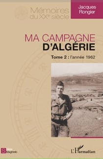 Ma campagne d'Algérie Tome 2 - l'année 1962