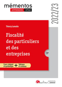 Fiscalité des particuliers et des entreprises : une présentation simple et la plus complète possible de la fiscalité applicable en 2022 aux particuliers et aux entreprises (23e édition)