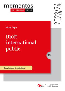 Droit international public : Cours intégral et synthétique (édition 2023/2024)