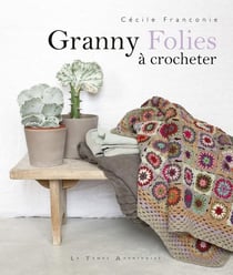 Granny Folies à crocheter