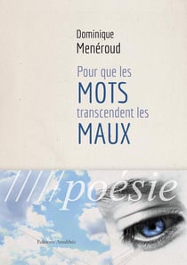 Pour que les mots transcendent les maux