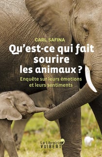 Qu'est-ce qui fait sourire les animaux ? enquête sur leurs émotions et leurs sentiments