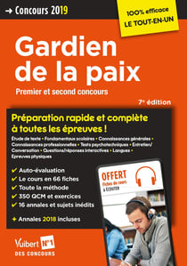 Concours gardien de la paix : premier et second concours - préparation rapide et complète à toutes les épreuves ! (concours 2019) (7e édition)