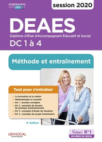 DEAES, diplôme d'Etat d'accompagnant éducatif et social - DC 1 à 4 - entraînement (édition 2020)