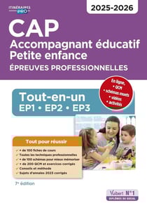 CAP Accompagnant éducatif petite enfance : Épreuves professionnelles - Tout-en-un pour réussir les EP1, EP2 et EP3 (édition 2025/2026)