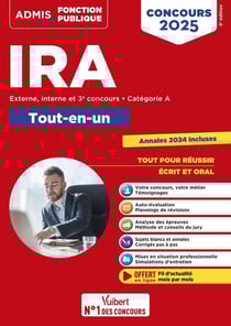 Concours d'accès aux IRA - Catégorie A - Tout-en-un : Instituts régionaux d'administration - Externe, interne et 3e concours - Concours 2025