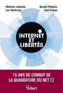 Internet et libertés : 15 ans de combat de la quadrature du net