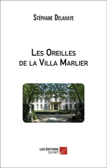 Les oreilles de la villa Marlier