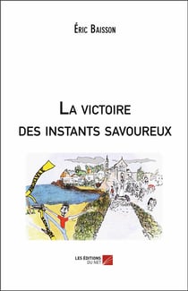 La victoire des instants savoureux