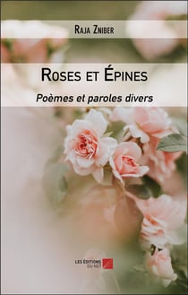 Roses et épines : poèmes et paroles divers