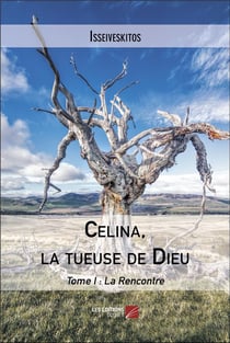 Celina, la tueuse de Dieu t.1 : la rencontre