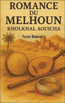 Romance du Melhoun : Kholkhal Aouicha