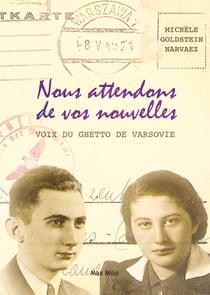 Nous attendons de vos nouvelles, voix du ghetto de Varsovie