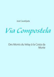 Via compostela - des monts du velay à la costa da morte