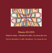 Dejos las roïnas - s'abandona la sabla - a la caressa dau vent - sous les décombres