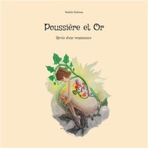 Poussière et Or : Récits d'une renaissance