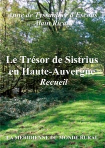 Le trésor de sistrius en haute-auvergne - recueil