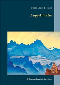 L'appel du rêve - à l'écoute du miroir intérieur