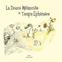La douce melancolie du temps ephemere