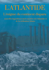 Secrets d'histoire Tome 9 - dissertation sur l'Atlantide - l'énigme du continent disparu : nouvelles