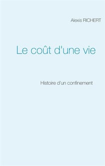 Le coût d'une vie - histoire d'un confinement