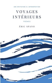 Voyages intérieurs : poèmes