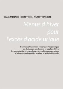 Menus d'hiver pour l'exces d'acide urique.