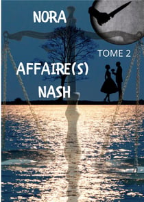 Affaire(s) Nash t.2