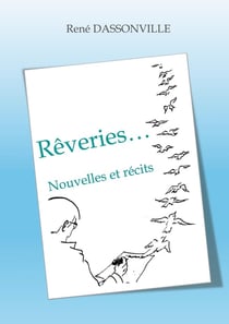 Rêveries... : Nouvelles et récits