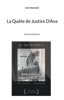 La Quête de Justice D'Ava : Échos de Mystères
