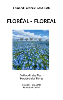 FLORÉAL- FLOREAL : Au Paradis des Fleurs   Paraiso de las Flores