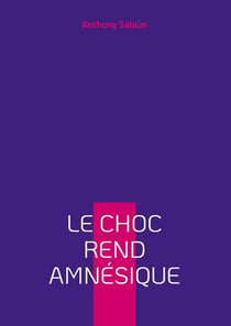 Le choc rend amnésique