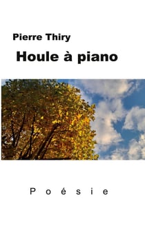 Houle à piano : Quarante-huit acrostiches d'un temps pressé