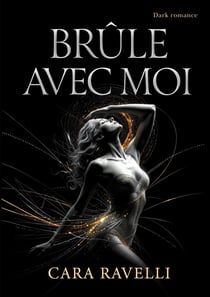 Brûle Avec Moi : La Promesse Qui Nous a Brisés