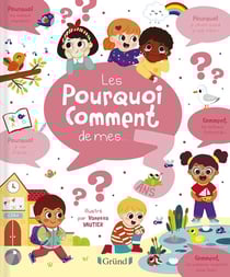 Les pourquoi-comment de mes 3 ans