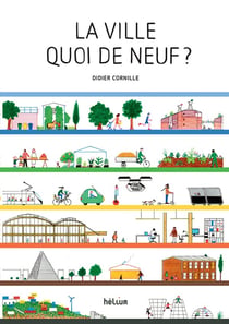 La ville, quoi de neuf ?