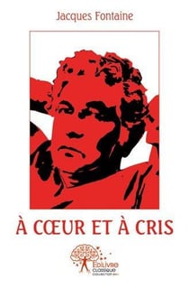 A coeur et a cris