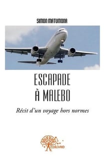 Escapade à malebo - récit d'un voyage hors normes