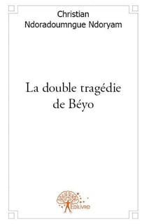 La double tragédie de béyo
