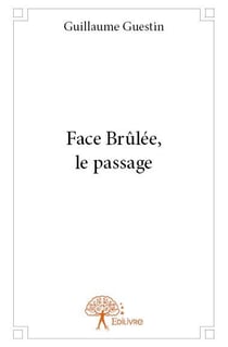 Face brulee, le passage