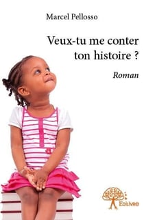 Veux-tu me conter ton histoire ?