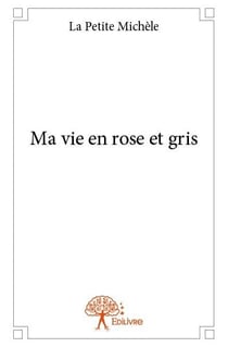 Ma vie en rose et gris