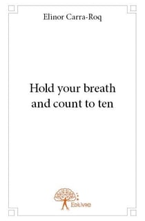 Hold your breath and count to ten