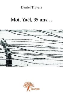 Moi, Yaël, 35 ans...