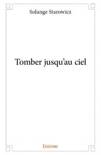 Tomber jusqu'au ciel