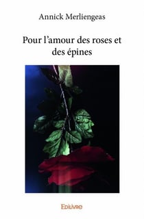 Pour l'amour des roses et des épines